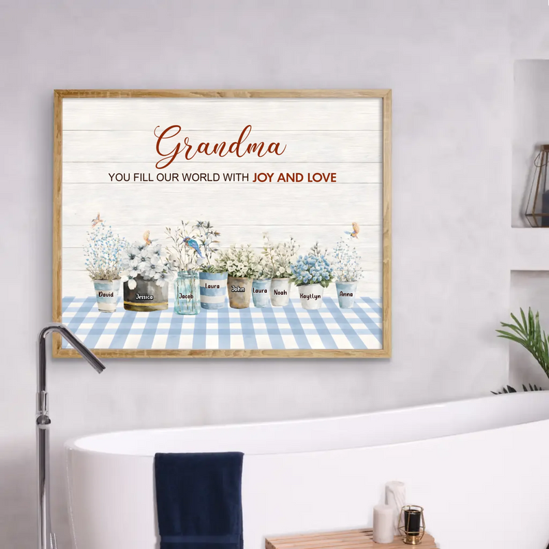 Personalized Grandma Poster – Custom Children's Names Flower Pots, Heartfelt Gift for Grandma with up to 9 Kids - Grandma You Fill Our World With Joy and Love