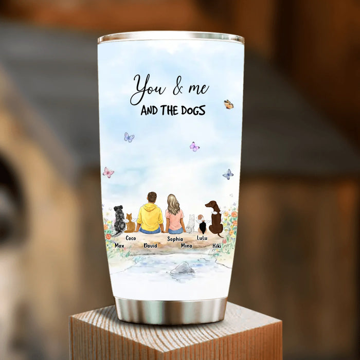 Personalized “You & Me And The Dogs” Tumbler - Custom Couple/ Single with up to 5 Dogs - Dog Lover Couple Gift, Pet Family Tumbler, Anniversary & Everyday Keepsake
