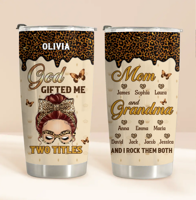 Personalized Mom & Grandma Tumbler – “God Gifted Me Two Titles” Custom Name Leopard Print 20oz Stainless Steel Tumbler with up to 5 Kids and 8 Grandkids – Mother’s Day, Birthday or Christmas Gift for Mom