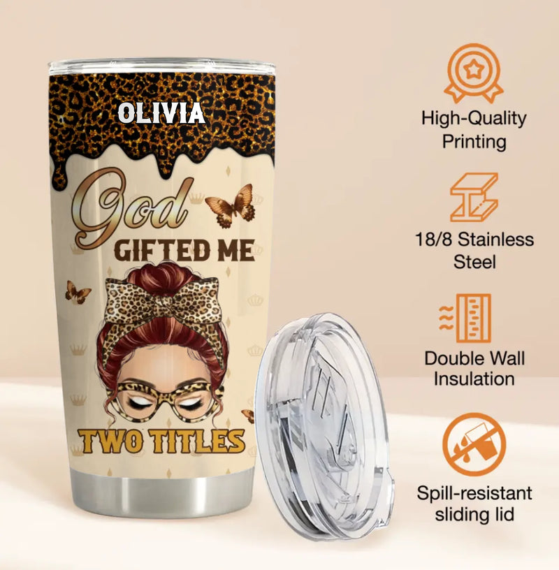 Personalized Mom & Grandma Tumbler – “God Gifted Me Two Titles” Custom Name Leopard Print 20oz Stainless Steel Tumbler with up to 5 Kids and 8 Grandkids – Mother’s Day, Birthday or Christmas Gift for Mom