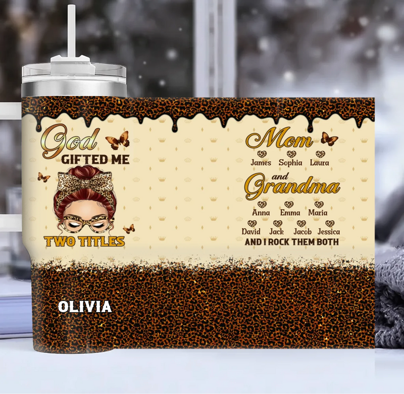 Personalized Mom & Grandma 40oz Tumbler – “God Gifted Me Two Titles” with up to 5 Kids and 8 Grandkids – Mother’s Day, Birthday or Christmas Gift for Mom