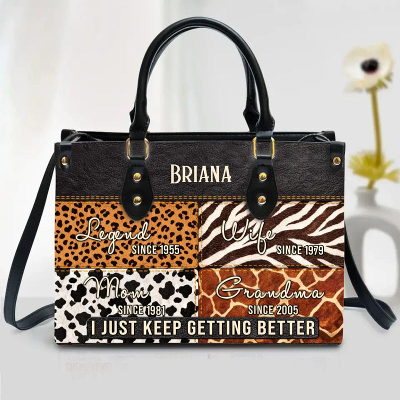Personalized Mom Grandma PU Leather Handbag with Long Straps – “I Just Keep Getting Better” Custom Name – Birthday, Mother’s Day or Christmas Gift for Mom, Wife or Grandma