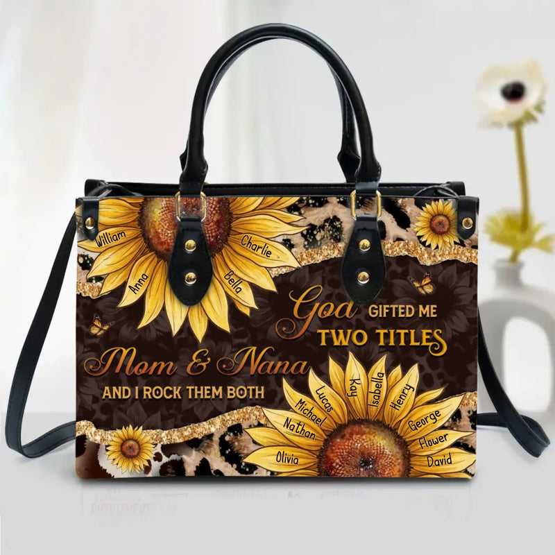 Personalized Grandma PU Leather Handbag with Long Straps - God Gifted Me Two Titles Mom & Nana and I Rock Them Both - Mother's Day Gift Idea For Mom/ Grandma/ Nana with up to 14 Kids