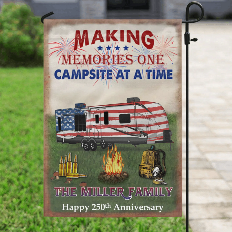 Personalized Camping Garden Flag - Happy 250th Anniversary - Making Memories One Campsite At A Time - Custom Family Name