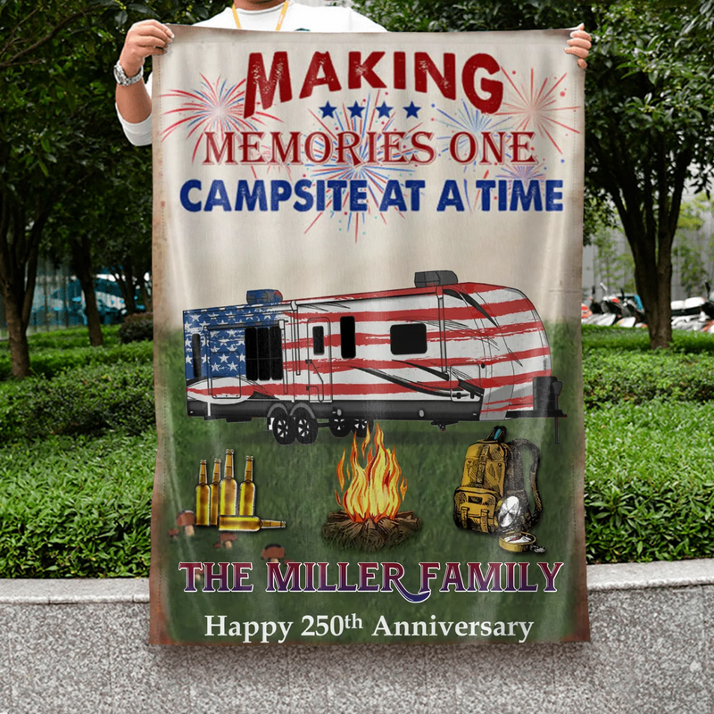 Personalized Camping Garden Flag - Happy 250th Anniversary - Making Memories One Campsite At A Time - Custom Family Name