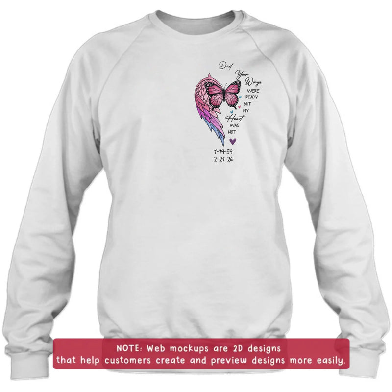 Personalized Memorial Butterfly Embroidered Shirt/ Hoodie – “Your Wings Were Ready But My Heart Was Not” Custom Remembrance Tee, Sympathy Gift for Loss of Dad