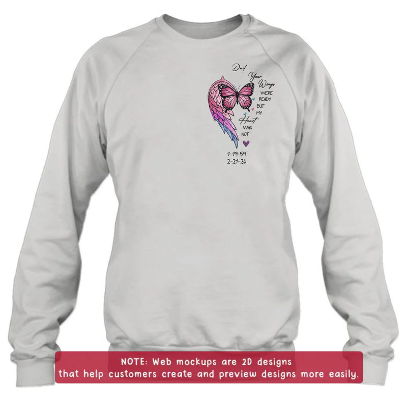 Personalized Memorial Butterfly Embroidered Shirt/ Hoodie – “Your Wings Were Ready But My Heart Was Not” Custom Remembrance Tee, Sympathy Gift for Loss of Dad