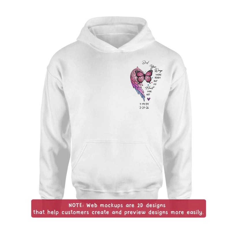 Personalized Memorial Butterfly Embroidered Shirt/ Hoodie – “Your Wings Were Ready But My Heart Was Not” Custom Remembrance Tee, Sympathy Gift for Loss of Dad