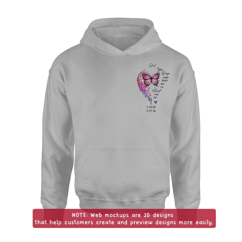 Personalized Memorial Butterfly Embroidered Shirt/ Hoodie – “Your Wings Were Ready But My Heart Was Not” Custom Remembrance Tee, Sympathy Gift for Loss of Dad