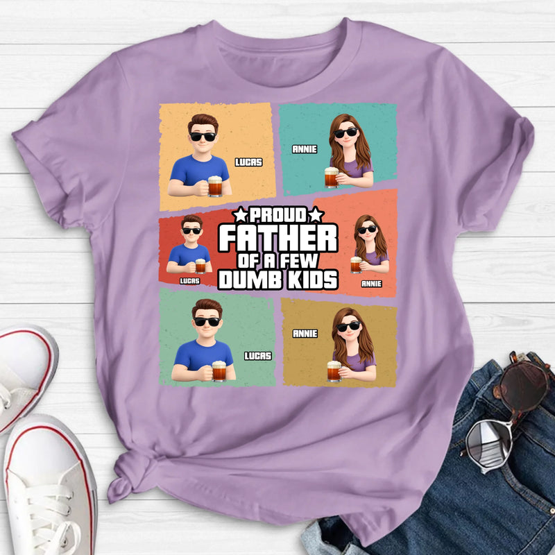 Personalized Dad Shirt/ Hoodie – Gift for Father’s Day, Birthday - Proud Father Of A Few Dumb Kids -  - Up to 6 Kids