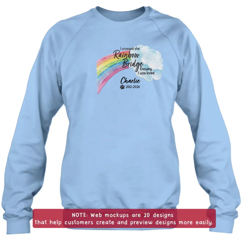 Personalized Memorial Rainbow Bridge Embroidered Shirt/ Hoodie - Remembrance Gift – I Crossed The Rainbow Bridge Knowing I Was Loved