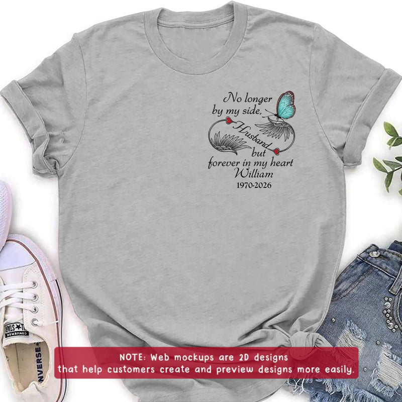Personalized Memorial Embroidered Shirt/ Hoodie - No Longer By My Side But Forever In My Heart - Butterfly Memorial Tribute for Husband
