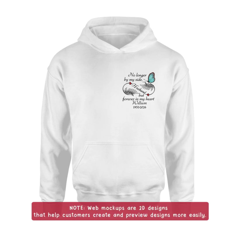 Personalized Memorial Embroidered Shirt/ Hoodie - No Longer By My Side But Forever In My Heart - Butterfly Memorial Tribute for Husband