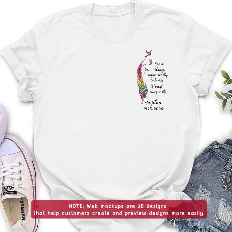 Personalized Memorial Feather Embroidered Shirt/ Hoodie - Custom Sympathy Gift with Name & Years - Your Wings Were Ready My Heart Was Not