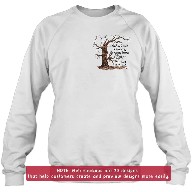 Personalized Memorial Tree Embroidered Shirt/ Hoodie - Custom Sympathy Gift with Name & Years - When A Loved One Becomes A Memory The Memory Becomes A Treasure