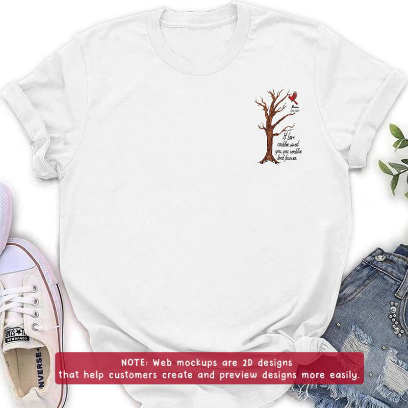 Personalized Memorial Tree Embroidered Shirt/ Hoodie - Custom Name & Dates - Up to 5 People - If Love Could've Saved You, You Would've Lived Forever