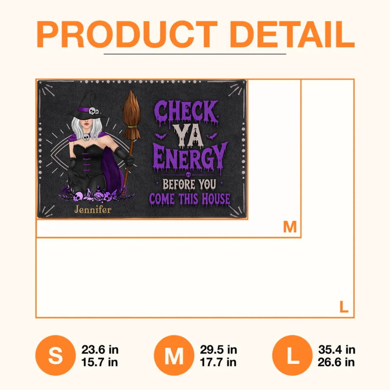 Personalized Witch Doormat - Halloween Gift Idea For Witch Lover - Check Ya Energy Before You Come This House