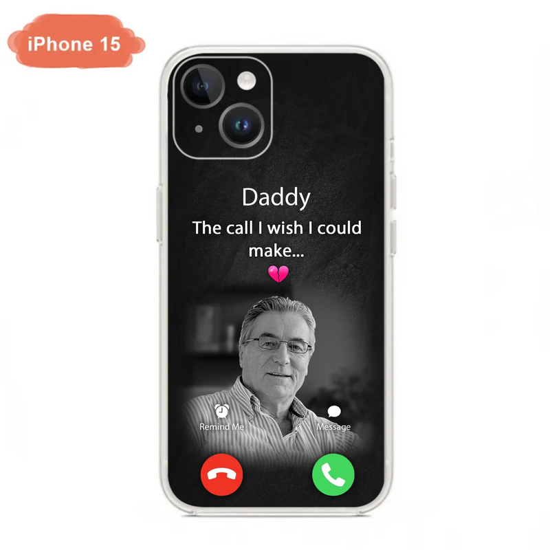 Custom Personalized Memorial Mom Phone Case - Upload Photo - Memorial Gift Idea For Mom/ Dad - The Call I Wish I Could Make - Case For iPhone And Samsung