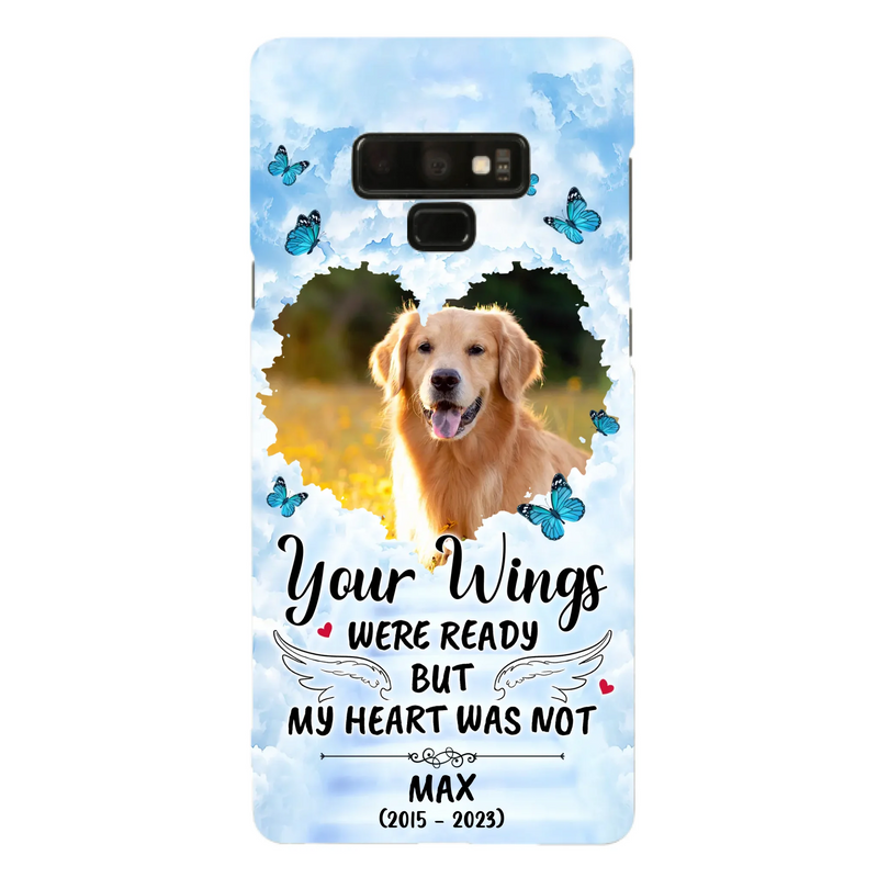 Custom Personalized Memorial iPhone/ Samsung Case - Upload Photo - Memorial Gift Idea For Family Member/ Pet Lover - Your Wings Were Ready But My Heart Was Not