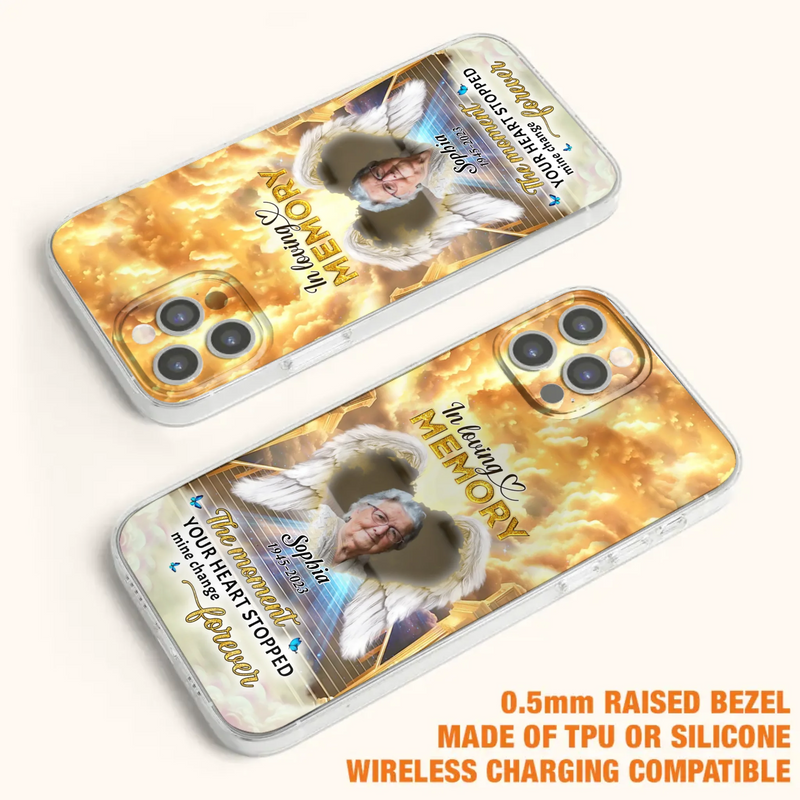 The Moment Your Heart Stopped Mine Changed Forever - Personalized Memorial iPhone/ Samsung Case - Upload Photo - Memorial Gift Idea