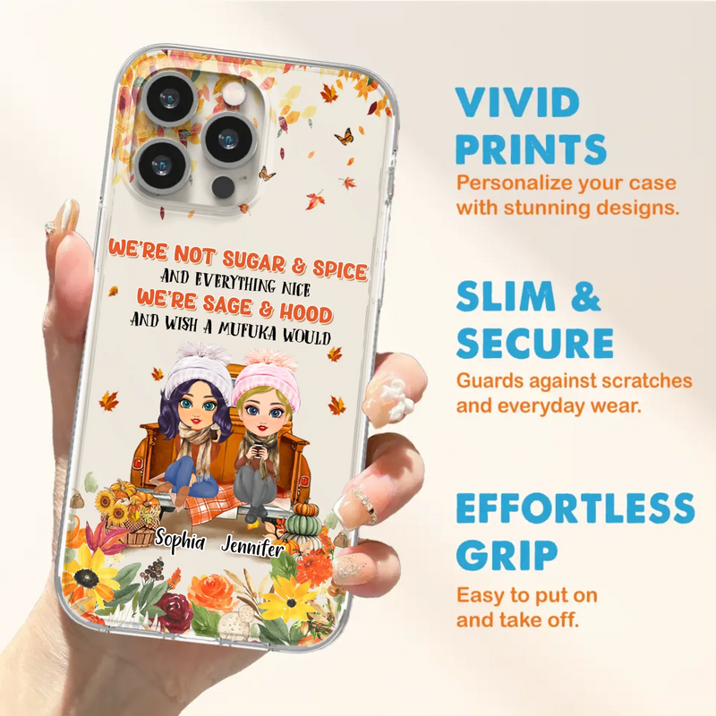 Custom Personalized Friend Phone Case - Gift Idea for Friends/Besties/Sisters - We're Not Sugar & Spice And Everything Nice - Case for iPhone/Samsung