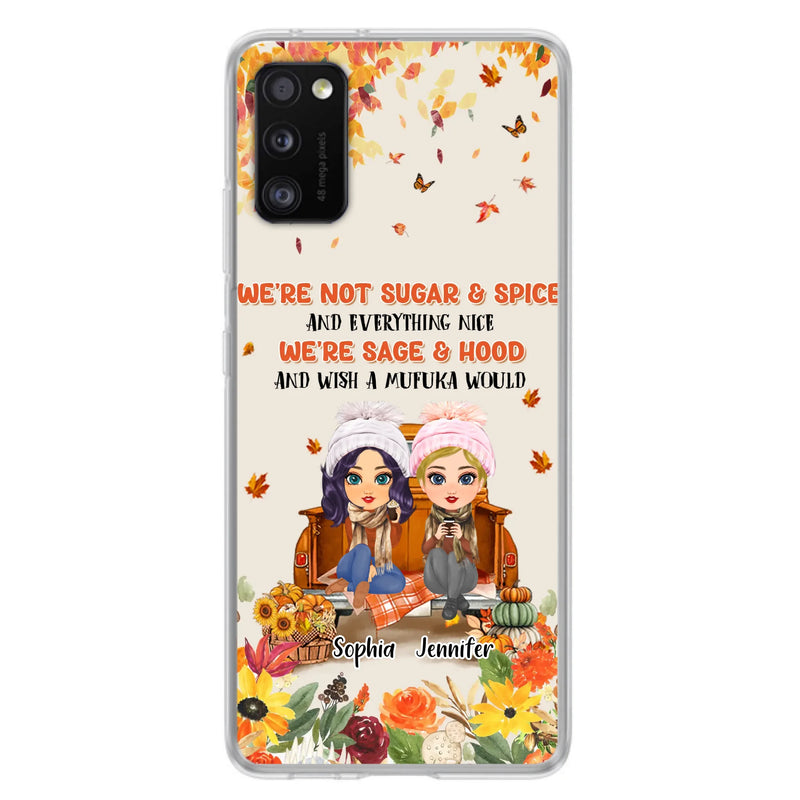 Custom Personalized Friend Phone Case - Gift Idea for Friends/Besties/Sisters - We're Not Sugar & Spice And Everything Nice - Case for iPhone/Samsung