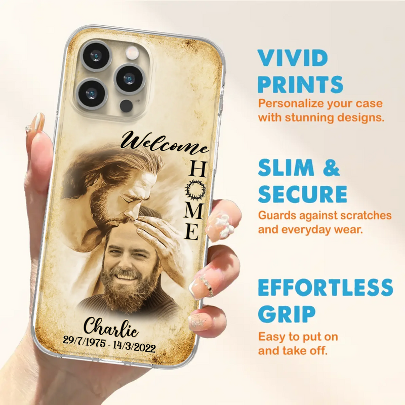 Custom Personalized Memorial Photo Phone Case - Memorial Gift Idea For Family Member/ Pet Owner - Welcome Home - Case For iPhone And Samsung