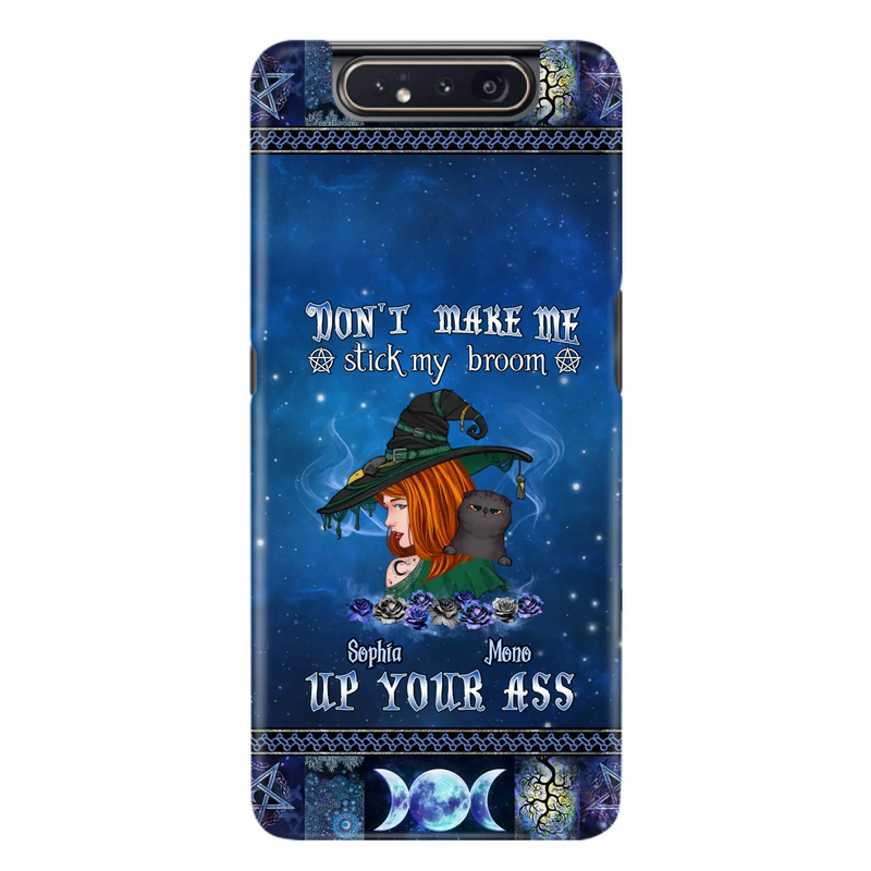 Personalized Witch Phone Case - Gift Idea For Witch Lover/ Halloween - Don't Make Me Stick My Broom Up Your Ass - Case For iPhone/Samsung