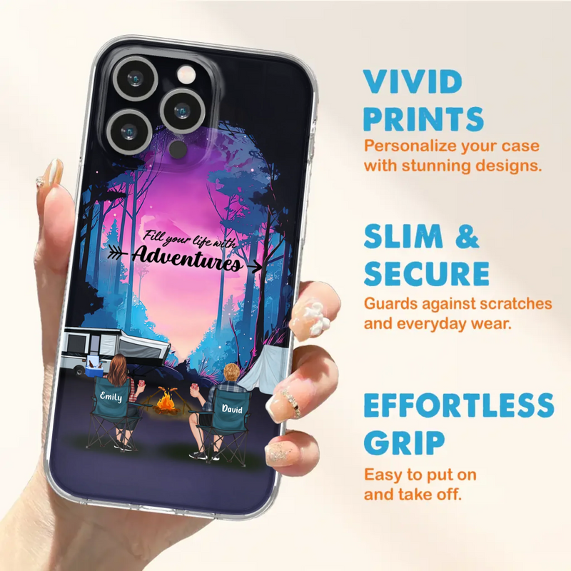 Personalized Camping Phone Case - Full Option - Best Gift For Camping Lovers - Fill Your Life With Adventures - Case For iPhone/Samsung