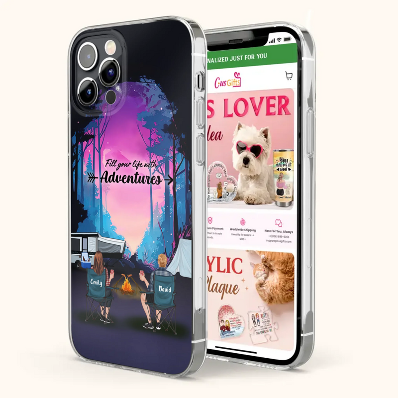 Personalized Camping Phone Case - Full Option - Best Gift For Camping Lovers - Fill Your Life With Adventures - Case For iPhone/Samsung