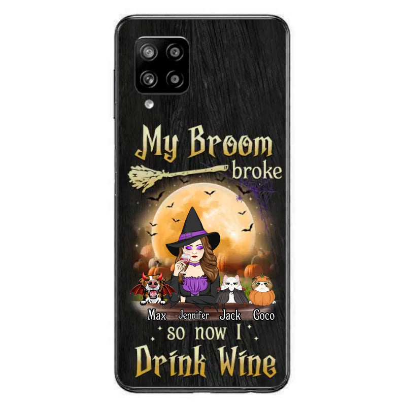 Personalized Witch Pet Mom Phone Case - Upto 3 Pets - Halloween Gift For Cat/Dog Mom - My Broom Broke So Now I Drink Wine - Cases For iPhone/Samsung