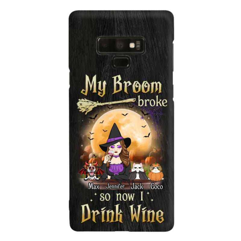 Personalized Witch Pet Mom Phone Case - Upto 3 Pets - Halloween Gift For Cat/Dog Mom - My Broom Broke So Now I Drink Wine - Cases For iPhone/Samsung