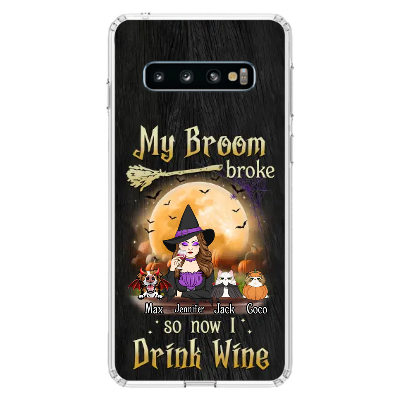 Personalized Witch Pet Mom Phone Case - Upto 3 Pets - Halloween Gift For Cat/Dog Mom - My Broom Broke So Now I Drink Wine - Cases For iPhone/Samsung