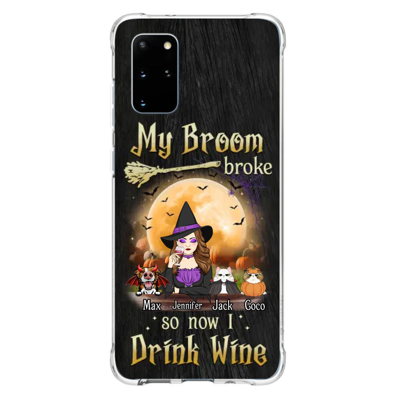 Personalized Witch Pet Mom Phone Case - Upto 3 Pets - Halloween Gift For Cat/Dog Mom - My Broom Broke So Now I Drink Wine - Cases For iPhone/Samsung