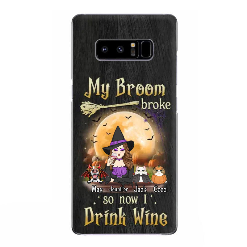 Personalized Witch Pet Mom Phone Case - Upto 3 Pets - Halloween Gift For Cat/Dog Mom - My Broom Broke So Now I Drink Wine - Cases For iPhone/Samsung