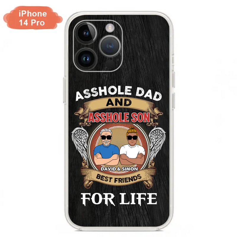 Custom Personalized Dad And Son Phone Case - Funny Gift Idea for Dad from Son - Asshole Dad And Asshole Son Best Friends For Life - Case for iPhone/Samsung