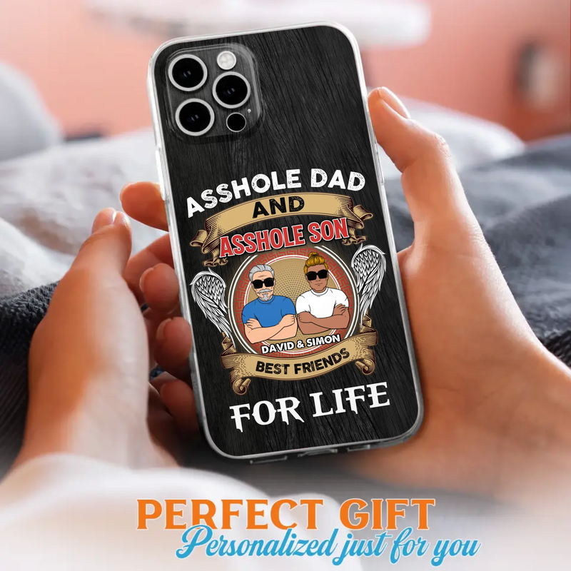 Custom Personalized Dad And Son Phone Case - Funny Gift Idea for Dad from Son - Asshole Dad And Asshole Son Best Friends For Life - Case for iPhone/Samsung