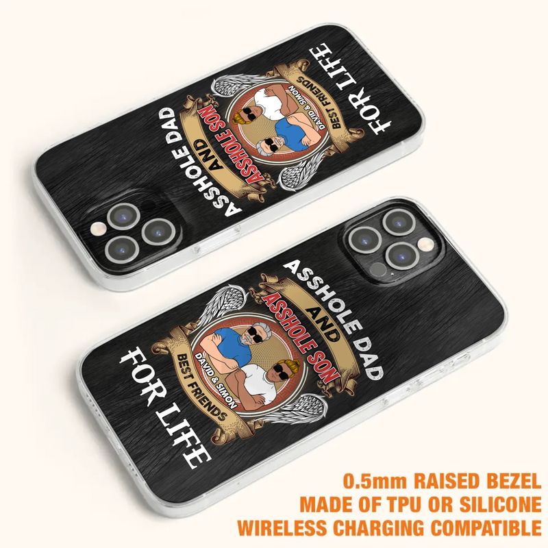 Custom Personalized Dad And Son Phone Case - Funny Gift Idea for Dad from Son - Asshole Dad And Asshole Son Best Friends For Life - Case for iPhone/Samsung
