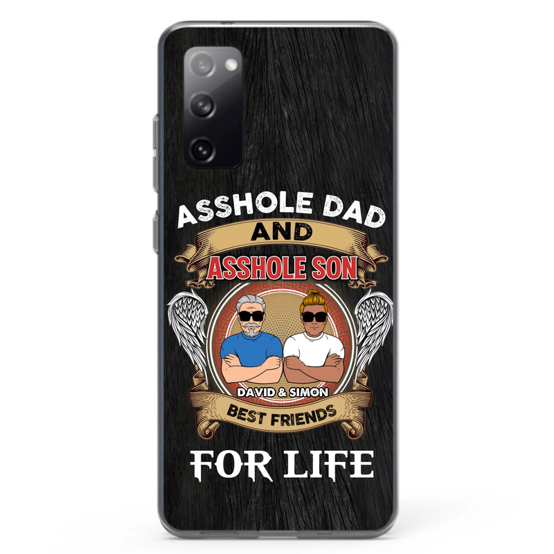 Custom Personalized Dad And Son Phone Case - Funny Gift Idea for Dad from Son - Asshole Dad And Asshole Son Best Friends For Life - Case for iPhone/Samsung