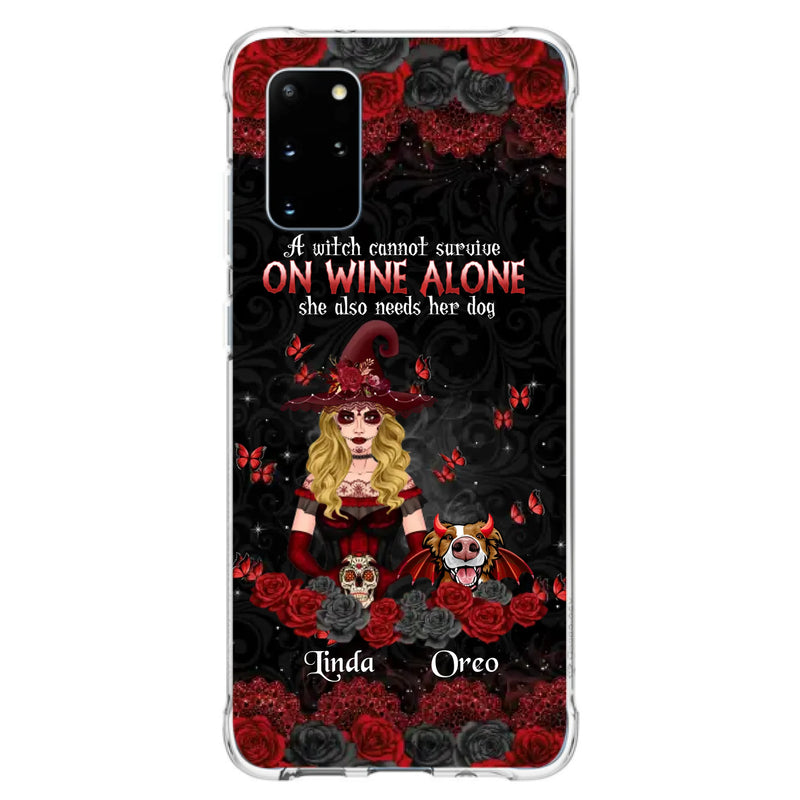Personalized Witch Phone Case - Halloween Gift Idea for Witch Lovers/Pet Lovers - A Witch Can Not Survive On Wine Alone She Also Needs Her Dog - Case For iPhone/Samsung