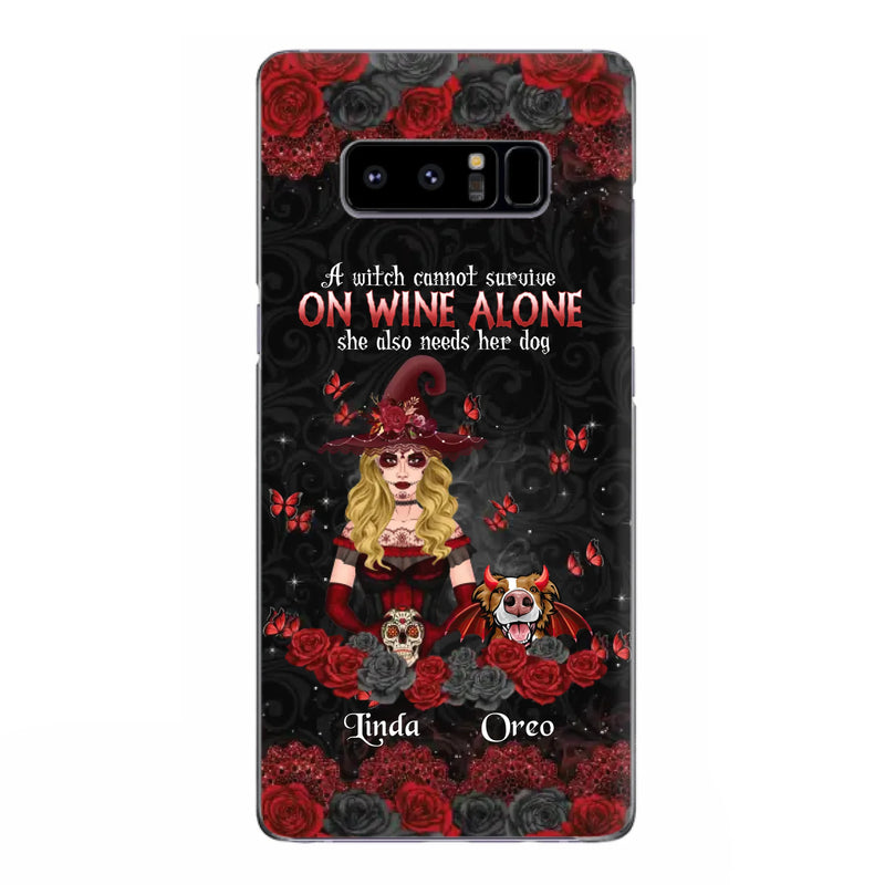 Personalized Witch Phone Case - Halloween Gift Idea for Witch Lovers/Pet Lovers - A Witch Can Not Survive On Wine Alone She Also Needs Her Dog - Case For iPhone/Samsung