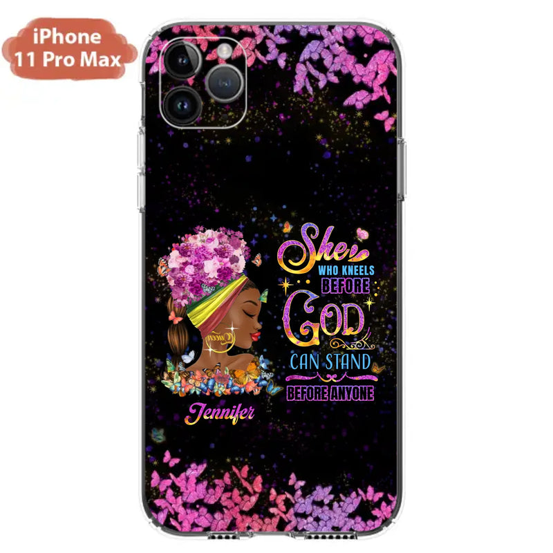 Custom Personalized Black Girl Phone Case - Gift Idea for Birthday/Friends - She Who Kneels Before God Can Stand Before Anyone - Case For iPhone/Samsung