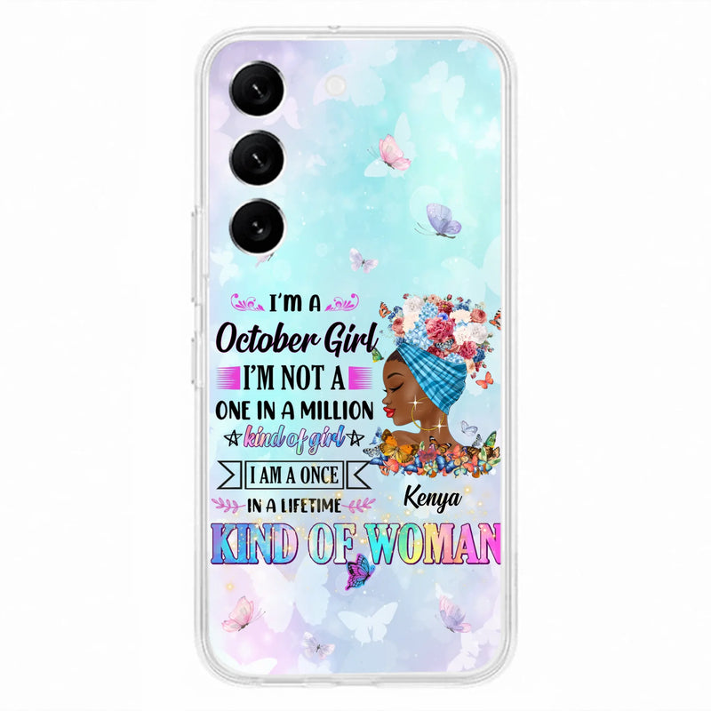 Custom Personalized Birthday Girl Phone Case - Gift Idea For Birthday - I'm A October Girl I'm Not A One In A Million Kind Of Girl - Case For iPhone/Samsung