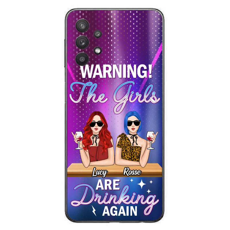 Personalized Besties Phone Case - Gift Idea For Friends/Besties - Upto 4 Girls - Warning The Girls Are Drinking Again - Case For iPhone/Samsung
