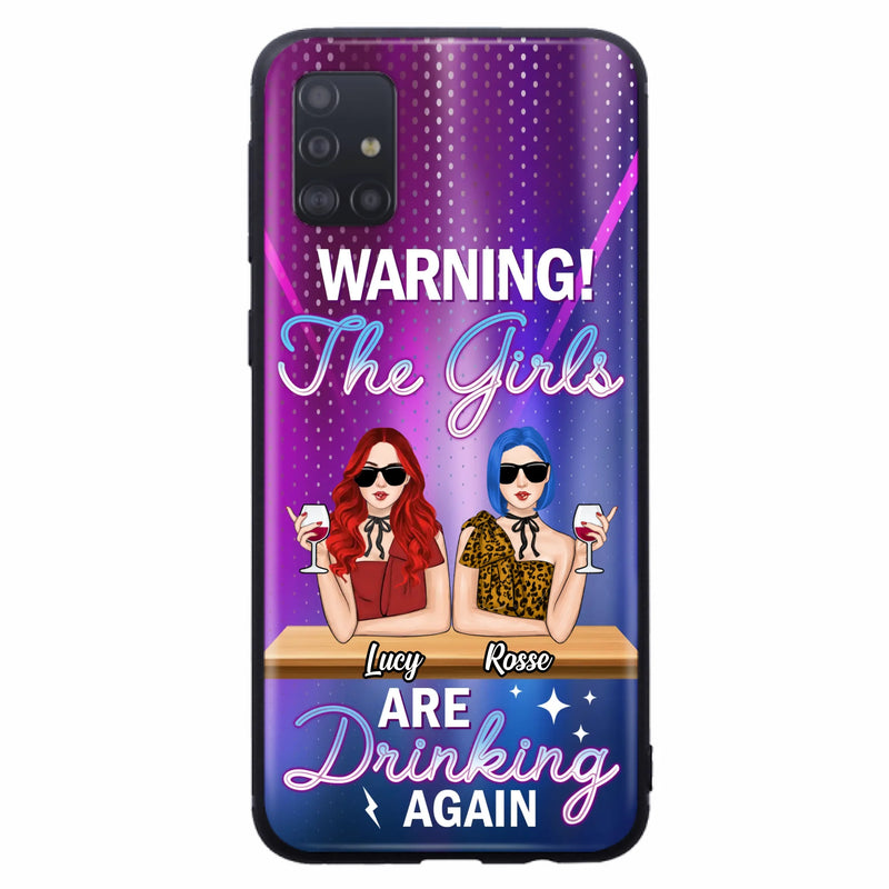 Personalized Besties Phone Case - Gift Idea For Friends/Besties - Upto 4 Girls - Warning The Girls Are Drinking Again - Case For iPhone/Samsung