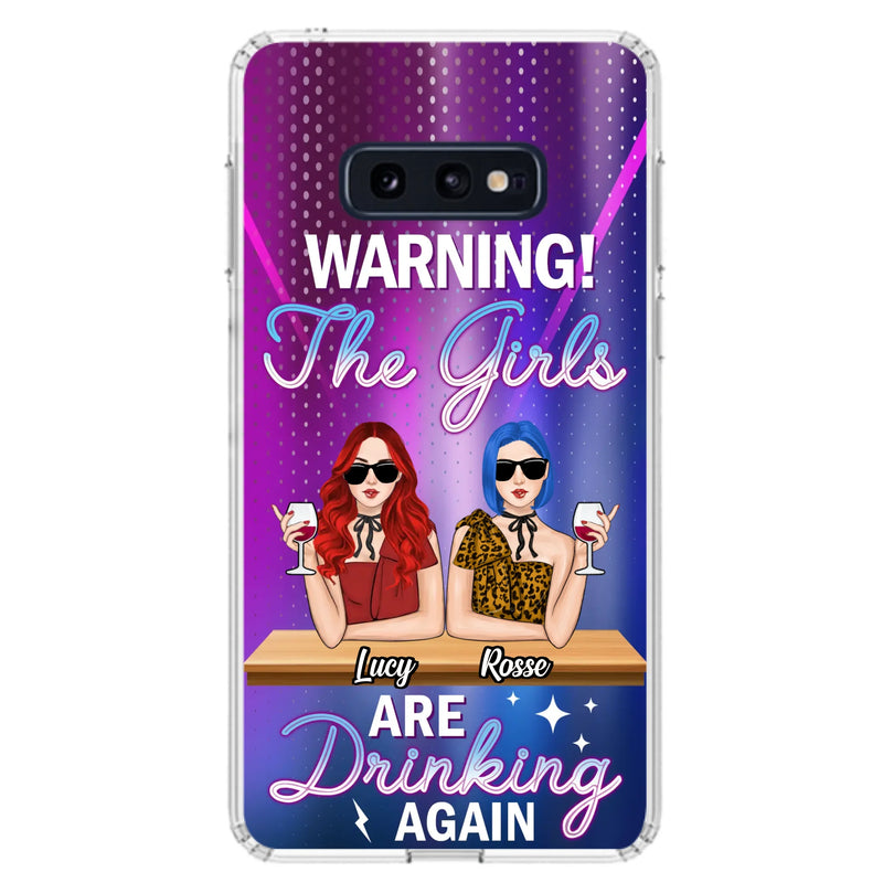 Personalized Besties Phone Case - Gift Idea For Friends/Besties - Upto 4 Girls - Warning The Girls Are Drinking Again - Case For iPhone/Samsung