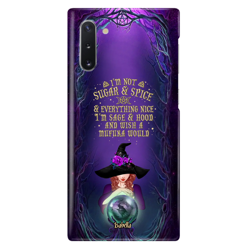 Custom Personalized Witch Phone Case - Gift Idea for Witch Lovers - I'm Not Sugar & Spice & Everything Nice - Case for iPhone/Samsung