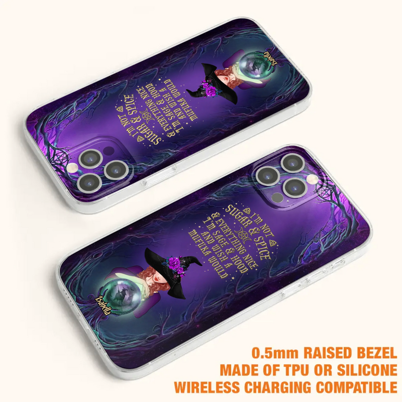Custom Personalized Witch Phone Case - Gift Idea for Witch Lovers - I'm Not Sugar & Spice & Everything Nice - Case for iPhone/Samsung