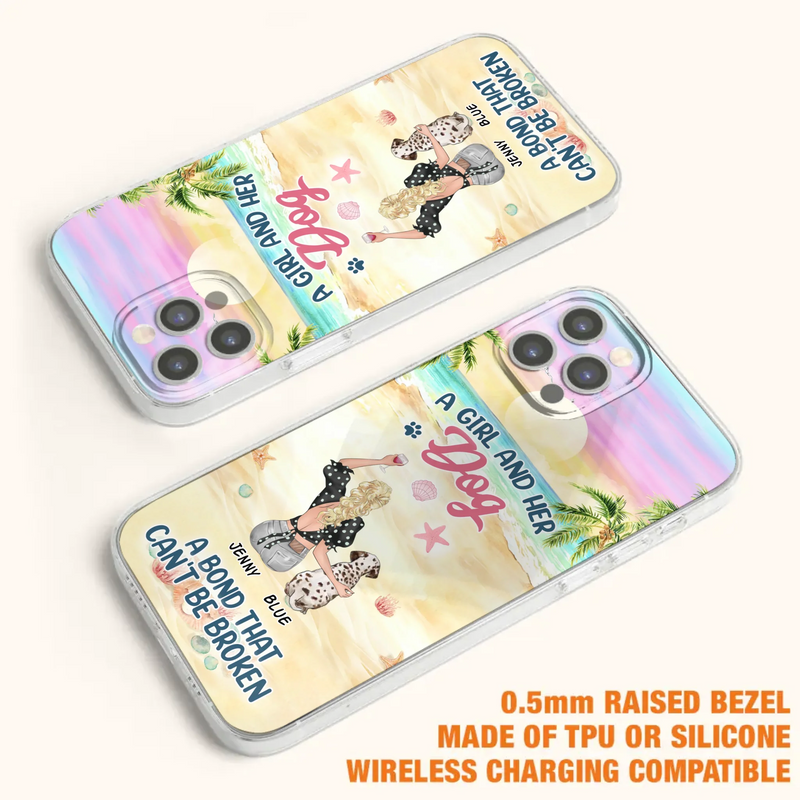 Custom Personalized Dog Mom Phone Case - Upto 6 Dogs - Gift Idea for Dog Lovers - A Girl And Her Dog A Bond That Can't Be Broken - Case for iPhone/Samsung