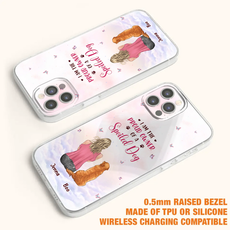 Custom Personalized Dog Mom Phone Case - Upto 5 Dogs - Gift Idea For Dog Lovers - I Am The Proud Owner Of A Spoiled Dog - Case for iPhone/Samsung